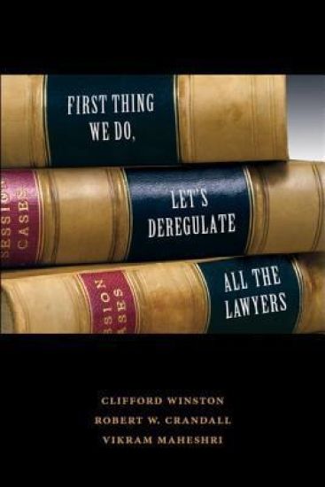 First Thing We Do, Let's Deregulate All The Lawyers