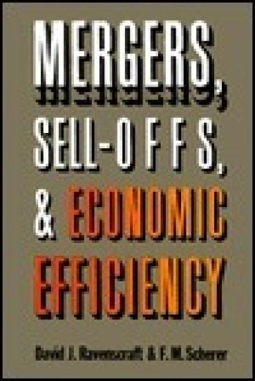 Mergers, Sell-Offs, and Economic Efficiency