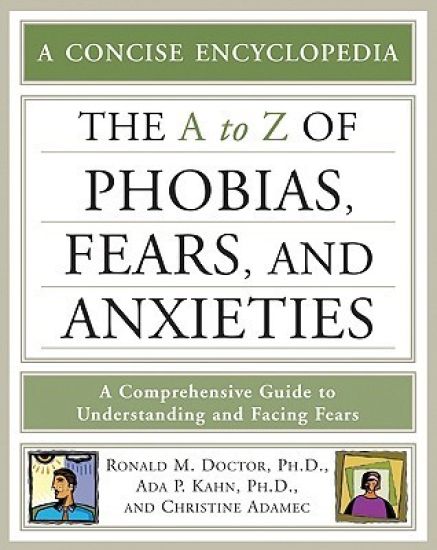 The a to Z of Phobias, Fears, and Anxieties