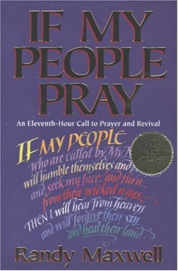If My People Pray: An Eleventh-Hour Call to Prayer and Revival