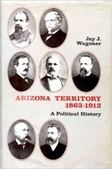 Arizona Territory, 1863-1912