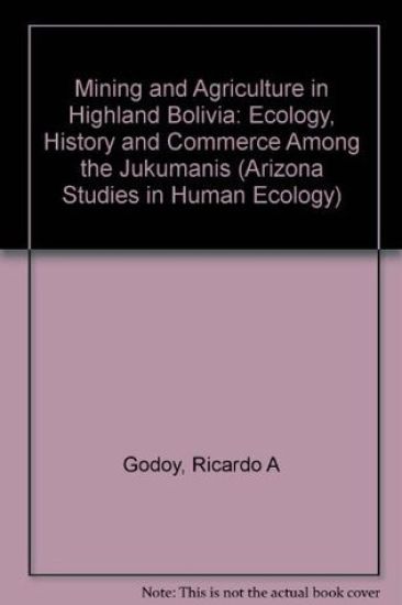 Mining and Agriculture in Highland Bolivia