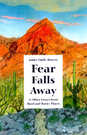 Fear Falls Away and Other Essays from Hard and Rocky Places