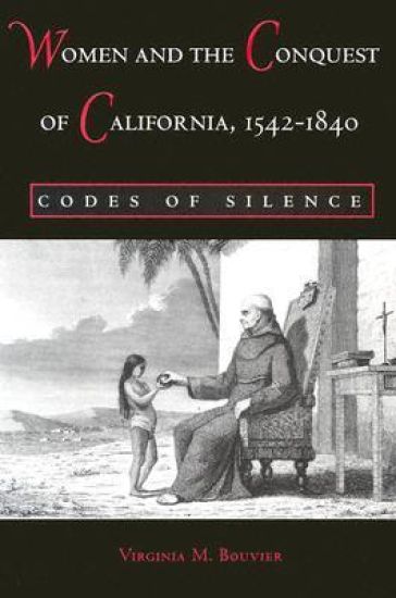 Women and the Conquest of California, 1542-1840