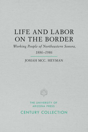 Life and Labor on the Border