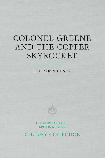 Colonel Greene and the Copper Skyrocket
