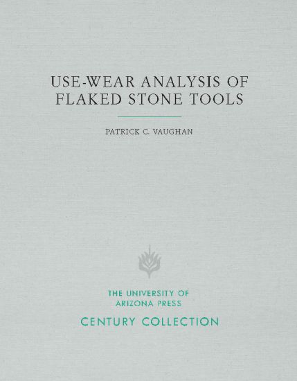 Use-Wear Analysis of Flaked Stone Tools