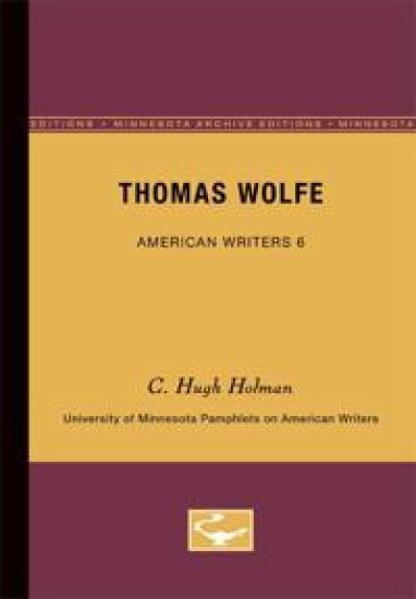 Thomas Wolfe - American Writers 6