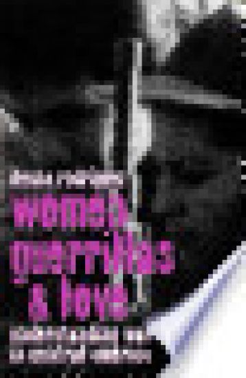 Women, Guerrillas, and Love