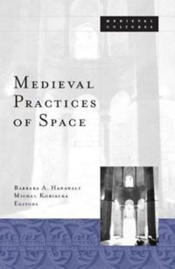 Medieval Practices Of Space