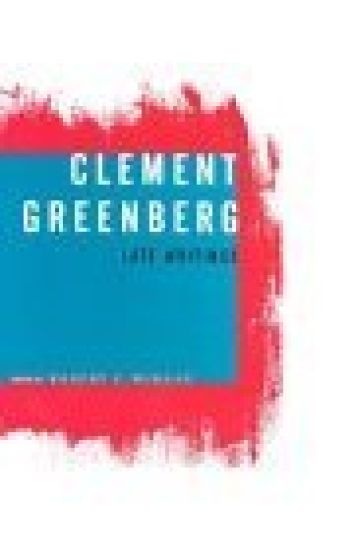 Clement Greenberg, Late Writings