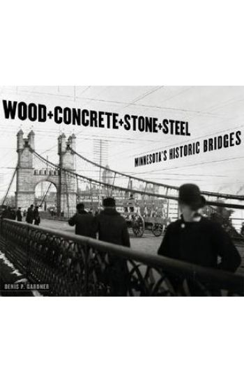 Wood, Concrete, Stone, and Steel