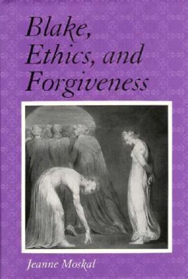 Blake, Ethics and Forgiveness
