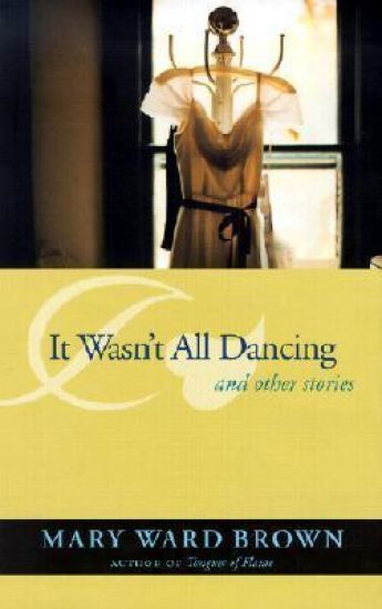 It Wasn'T All Dancing And Other Stories