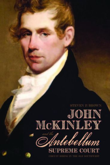 John McKinley and the Antebellum Supreme Court