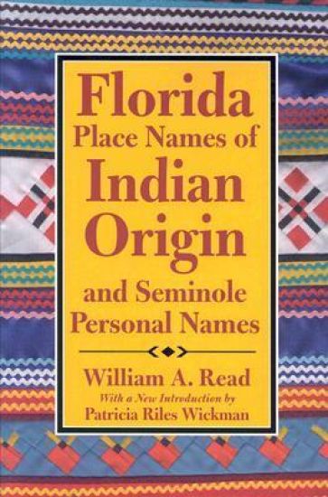 Florida Place Names of Indian Origin and Seminole Personal Names