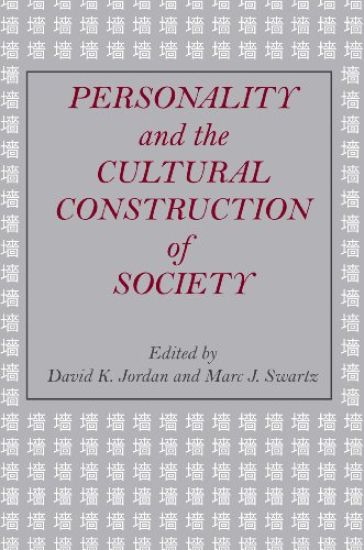 Personality and the Cultural Construction of Society