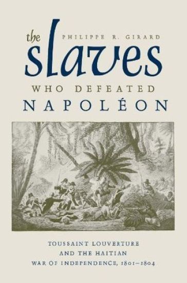 The Slaves Who Defeated Napoleon