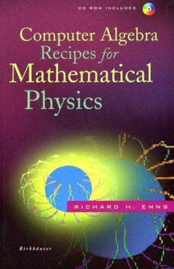 Computer Algebra Recipes for Mathematical Physics