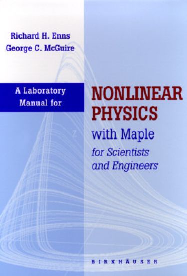 Laboratory Manual for Nonlinear Physics with Maple for Scientists and Engineers
