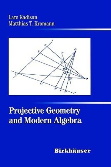 Projective Geometry and Modern Algebra
