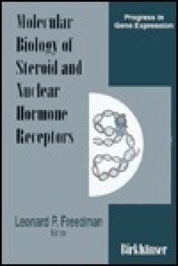 Molecular Biology of Steroid and Nuclear Hormone Receptors