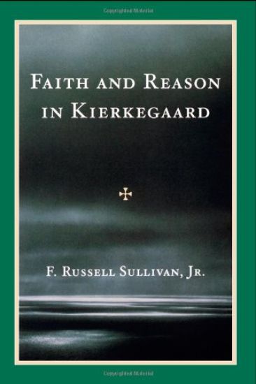 Faith Reason in Kierkegaad CB