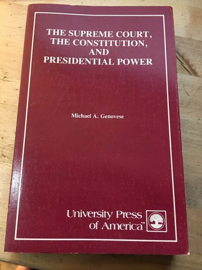 Supreme Court, the Constitution and Presidential Power