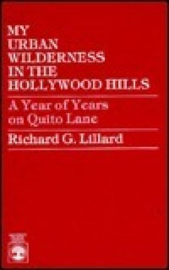 My Urban Wilderness in the Hollywood Hills