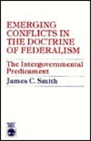 Emerging Conflicts in the Doctrine of Federalism