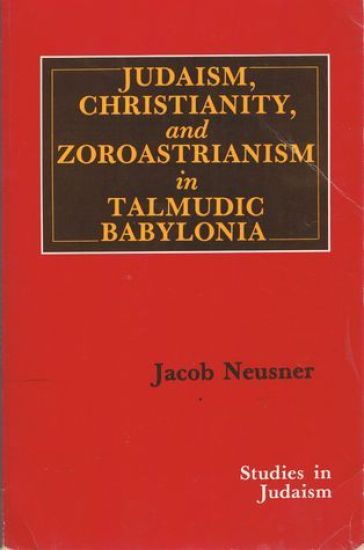 Judaism, Christianity, and Zoroastrianism in Talmudic Babylonia