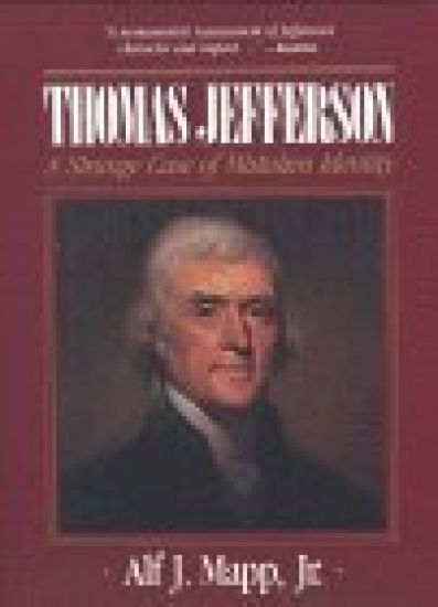 Thomas Jefferson: A Strange Case of Mistaken Identity