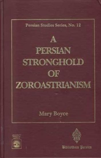 A Persian Stronghold of Zoroastrianism