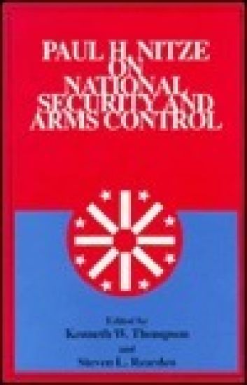 Paul H. Nitze on National Security and Arms Control
