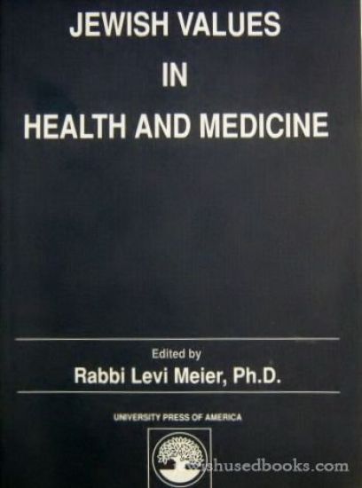 Jewish Values in Health and Medicine