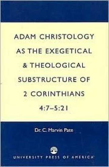 Adam Christology as the Exegetical and