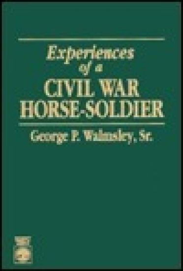 Experiences of a Civil War Horse-Soldier