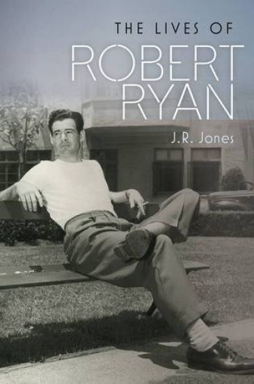 The Lives of Robert Ryan