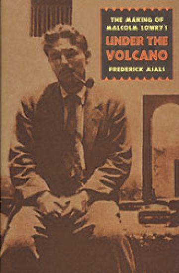 Making of Malcolm Lowry's Under the Volcano