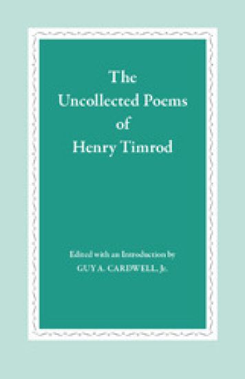 The Uncollected Poems of Henry Timrod