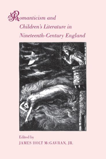 Romanticism and Children's Literature in Nineteenth-Century England
