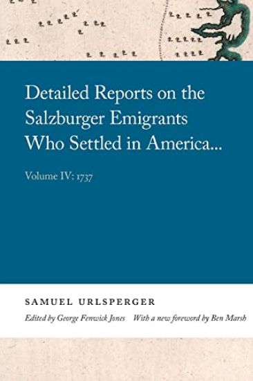 Detailed Reports on the Salzburger Emigrants Who Settled in America...