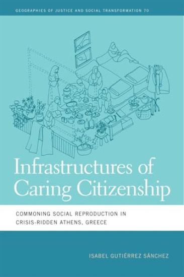 Infrastructures of Caring Citizenship