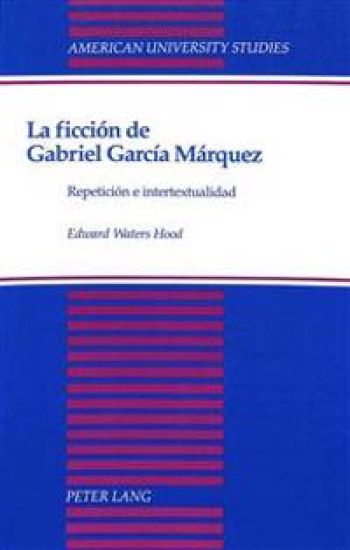 La Ficcion de Gabriel Garcia Marquez