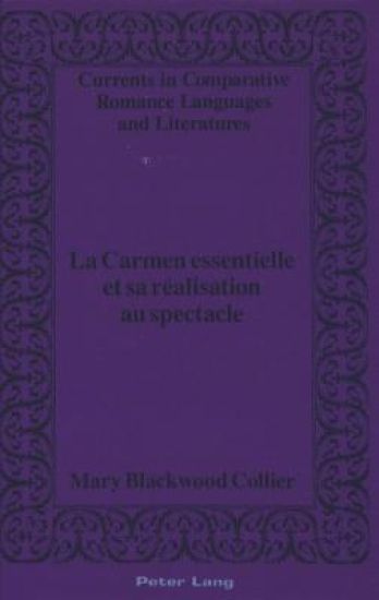 La Carmen Essentielle et Sa Realisation au Spectacle