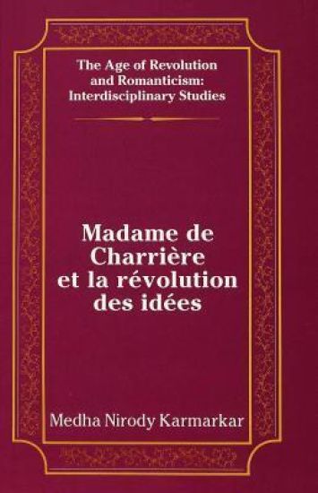 Madame de Charriere et la Revolution des Idees