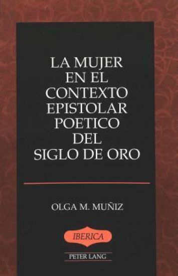 La Mujer en el Contexto Epistolar Poetico del Siglo de Oro