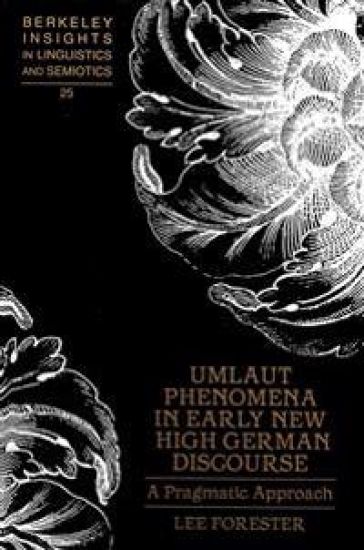 Umlaut Phenomena in Early New High German Discourse