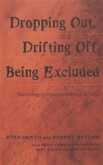 Dropping Out, Drifting Off, Being Excluded