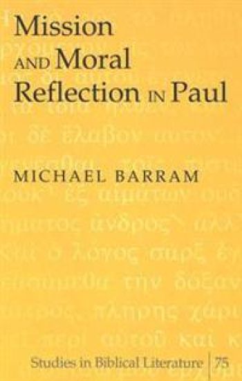 Mission and Moral Reflection in Paul